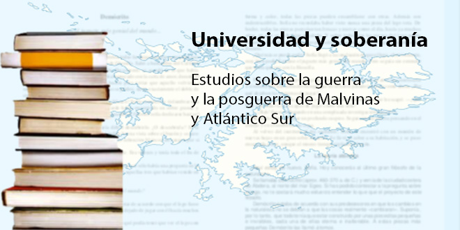 Universidad y soberanía: Estudios sobre la guerra y la posguerra de Malvinas y Atlántico Sur